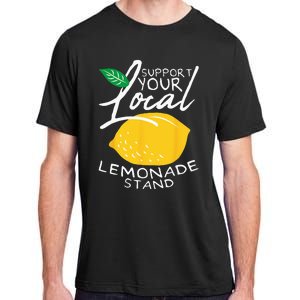 Support Your Local Lemonade Stand Adult ChromaSoft Performance T-Shirt