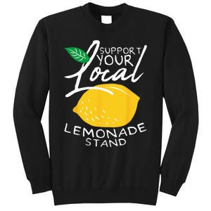 Support Your Local Lemonade Stand Tall Sweatshirt