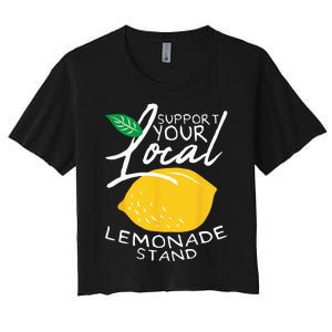 Support Your Local Lemonade Stand Women's Crop Top Tee