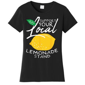 Support Your Local Lemonade Stand Women's T-Shirt