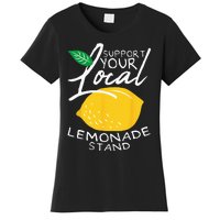 Support Your Local Lemonade Stand Women's T-Shirt