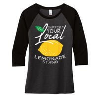 Support Your Local Lemonade Stand Women's Tri-Blend 3/4-Sleeve Raglan Shirt