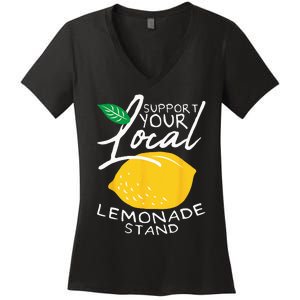 Support Your Local Lemonade Stand Women's V-Neck T-Shirt