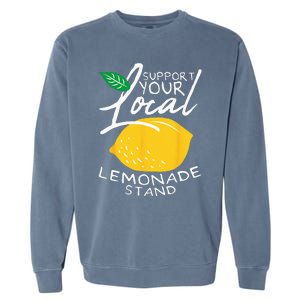 Support Your Local Lemonade Stand Garment-Dyed Sweatshirt