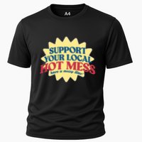 Support Your Local Hot Mess Have A Messy Time Cooling Performance Crew T-Shirt