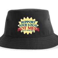 Support Your Local Hot Mess Have A Messy Time Sustainable Bucket Hat