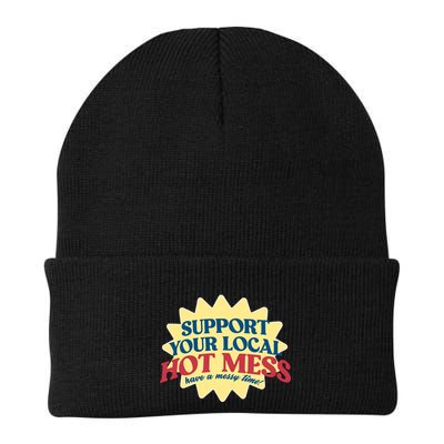 Support Your Local Hot Mess Have A Messy Time Beanie