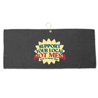 Support Your Local Hot Mess Have A Messy Time Large Microfiber Waffle Golf Towel