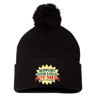 Support Your Local Hot Mess Have A Messy Time Pom Pom 12in Knit Beanie