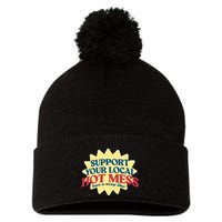 Support Your Local Hot Mess Have A Messy Time Pom Pom 12in Knit Beanie