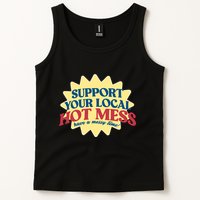 Support Your Local Hot Mess Have A Messy Time Tank Top