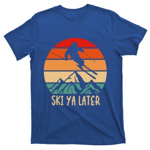 Ski Ya Later Winter Sports Snow Lover Skiing Funny Gift T-Shirt