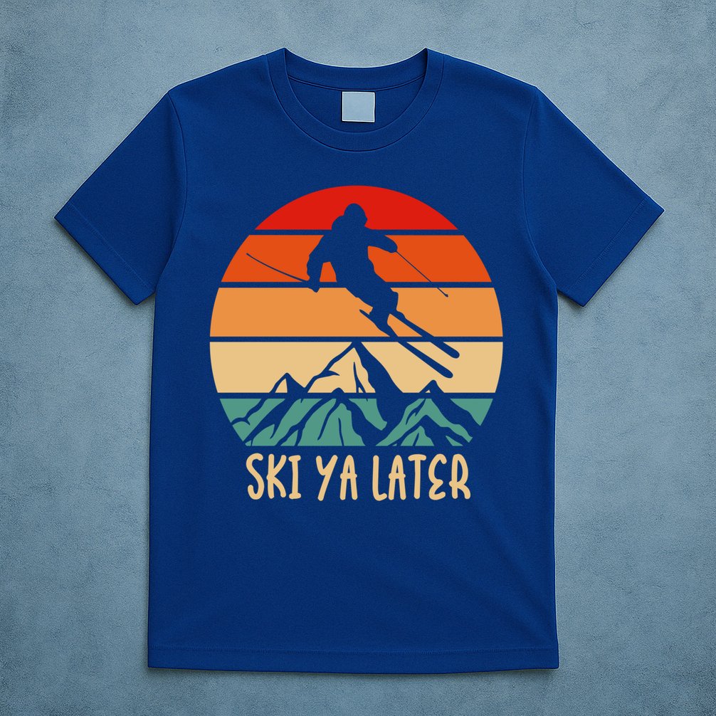 Ski Ya Later Winter Sports Snow Lover Skiing Funny Gift T-Shirt