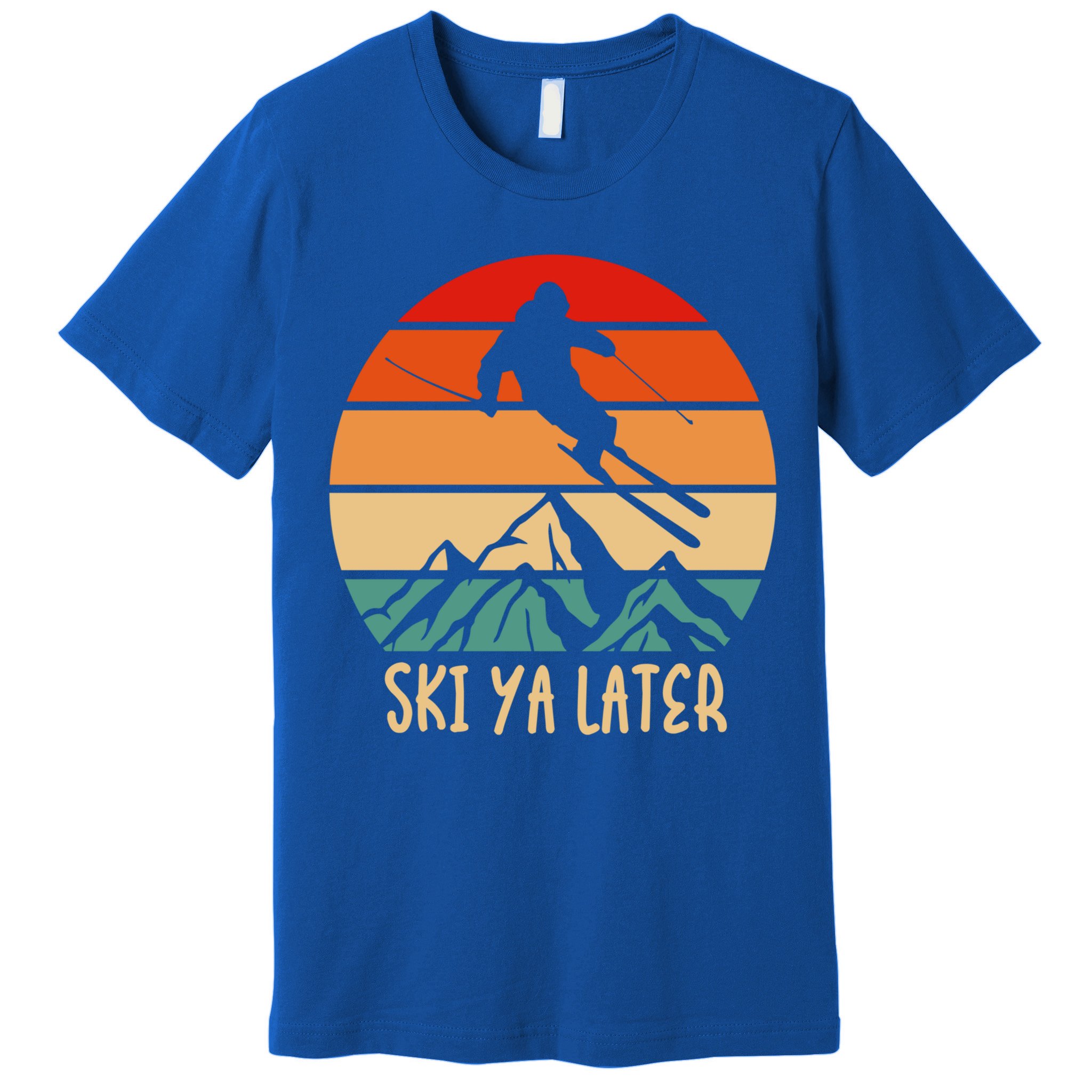 Ski Ya Later Winter Sports Snow Lover Skiing Funny Gift Premium T-Shirt