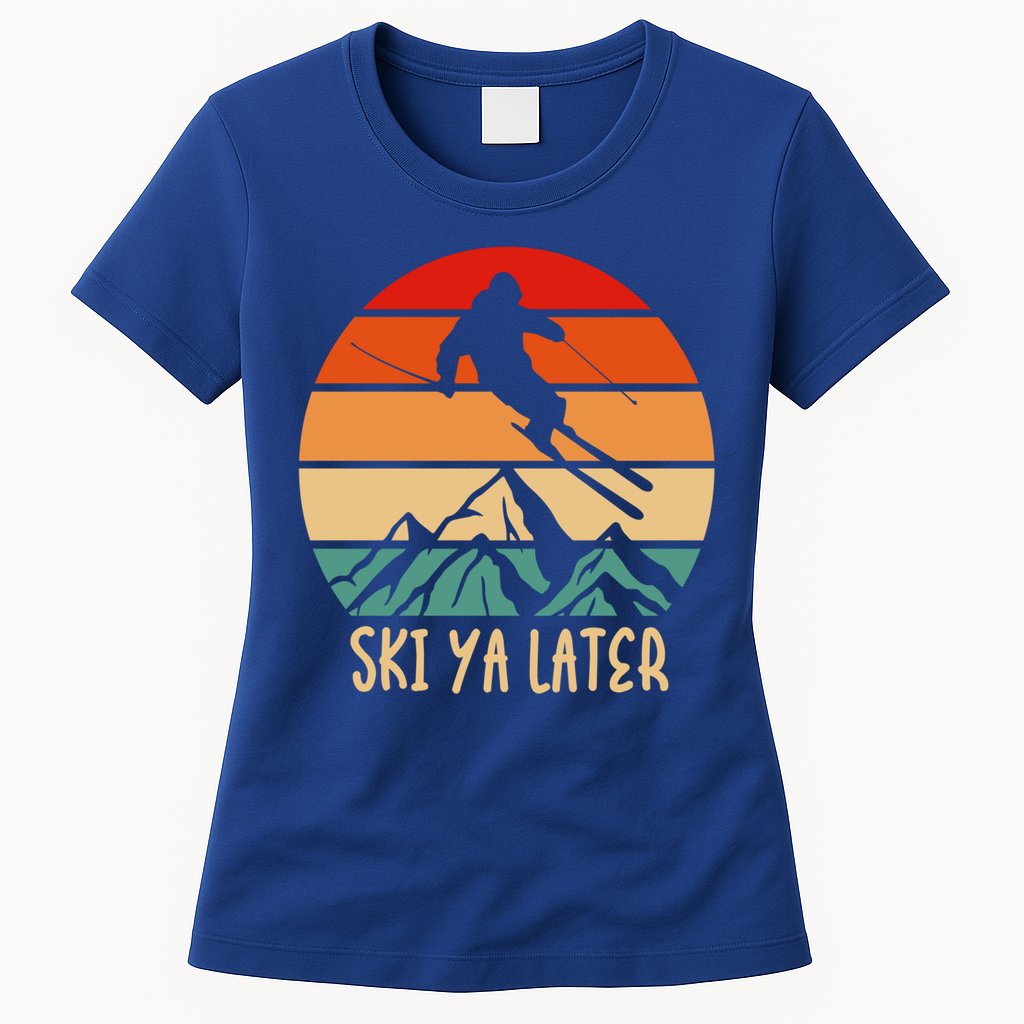 Ski Ya Later Winter Sports Snow Lover Skiing Funny Gift Womens T-Shirt