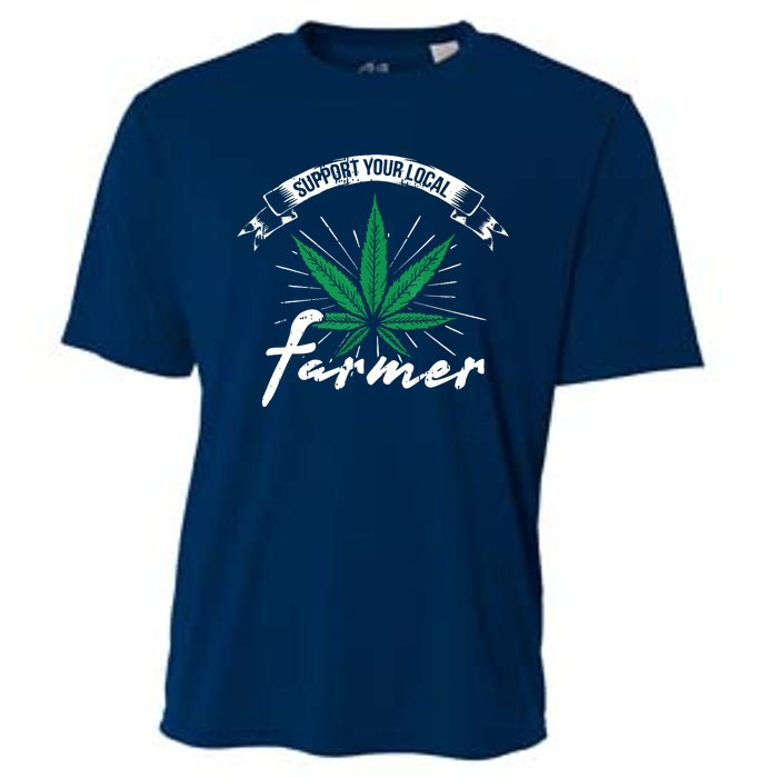 Support Your Local Weed Farmer Funny Cannabis Marijuana Gift Cooling Performance Crew T-Shirt