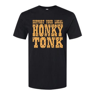 Support Your Local Honky Tonk Softstyle® CVC T-Shirt