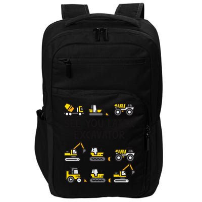 See You Later Excavator Impact Tech Backpack