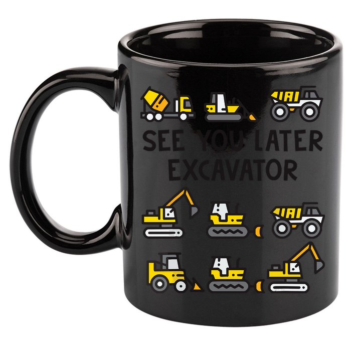 See You Later Excavator 11oz C Handle Ceramic Mug