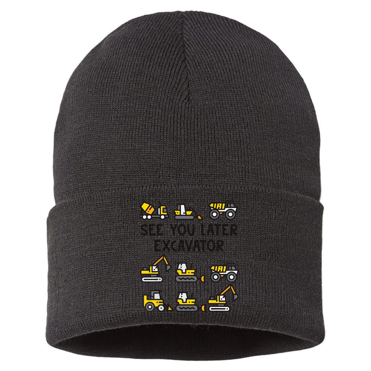 See You Later Excavator Sustainable Knit Beanie