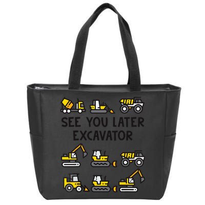 See You Later Excavator Zip Tote Bag