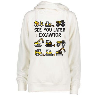 See You Later Excavator Womens Funnel Neck Pullover Hood