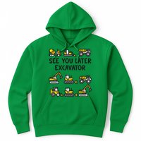 See You Later Excavator Hoodie