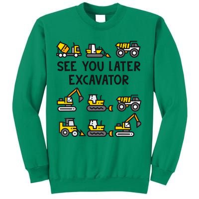See You Later Excavator Sweatshirt