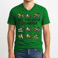 See You Later Excavator V-Neck T-Shirt