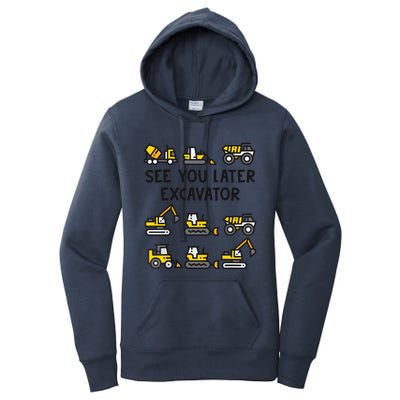 See You Later Excavator Women's Pullover Hoodie