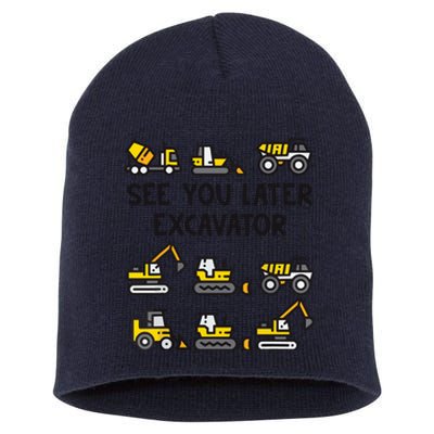 See You Later Excavator Short Acrylic Beanie