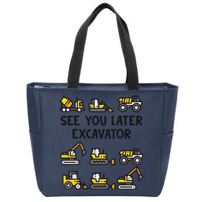 See You Later Excavator Zip Tote Bag