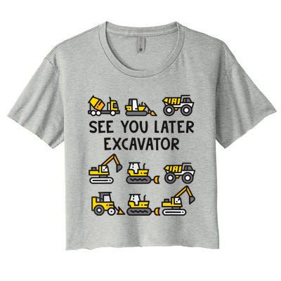 See You Later Excavator Women's Crop Top Tee