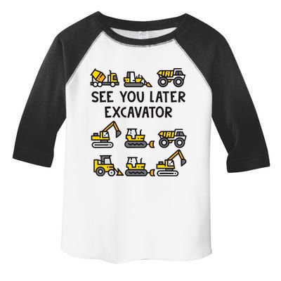 See You Later Excavator Toddler Fine Jersey T-Shirt