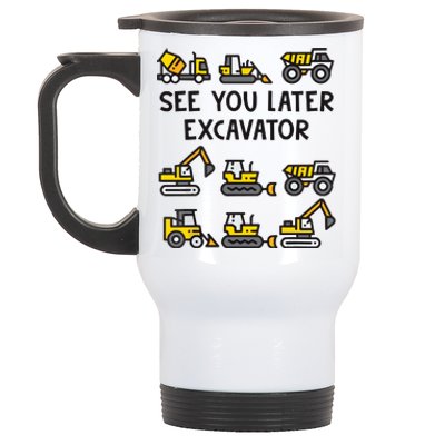 See You Later Excavator Stainless Steel Travel Mug