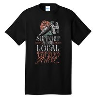 Support Your Local Tattoo Artist Art Job Ink Tall T-Shirt