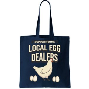 Support Your Local Egg Dealers Chicken Lover Tote Bag