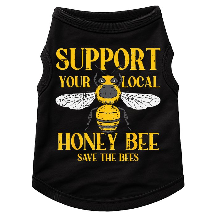 Support Your Local Honey Bee Save Bees Beekeeping Beekeeper Doggie Tank