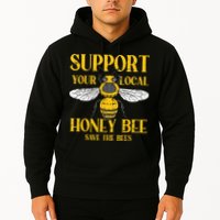 Support Your Local Honey Bee Save Bees Beekeeping Beekeeper Hoodie