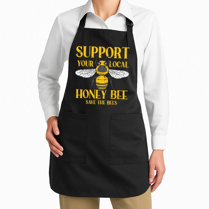 Support Your Local Honey Bee Save Bees Beekeeping Beekeeper Apron