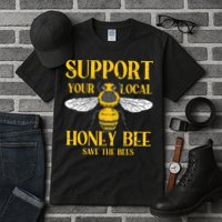Support Your Local Honey Bee Save Bees Beekeeping Beekeeper Tall T-Shirt