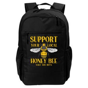 Support Your Local Honey Bee Save Bees Beekeeping Beekeeper Daily Commute Backpack