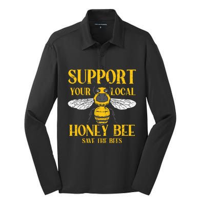 Support Your Local Honey Bee Save Bees Beekeeping Beekeeper Silk Touch Performance Long Sleeve Polo