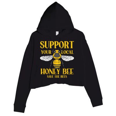 Support Your Local Honey Bee Save Bees Beekeeping Beekeeper Crop Fleece Hoodie