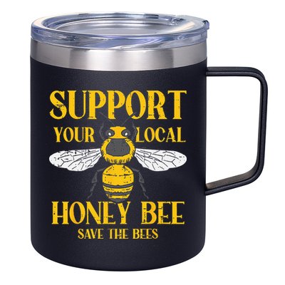 Support Your Local Honey Bee Save Bees Beekeeping Beekeeper 12oz Stainless Steel Coffee Mug