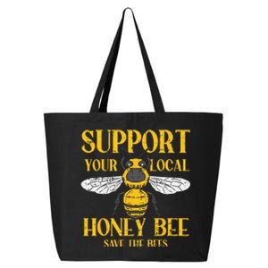 Support Your Local Honey Bee Save Bees Beekeeping Beekeeper 25L Jumbo Tote