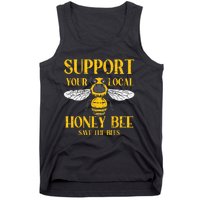 Support Your Local Honey Bee Save Bees Beekeeping Beekeeper Tank Top