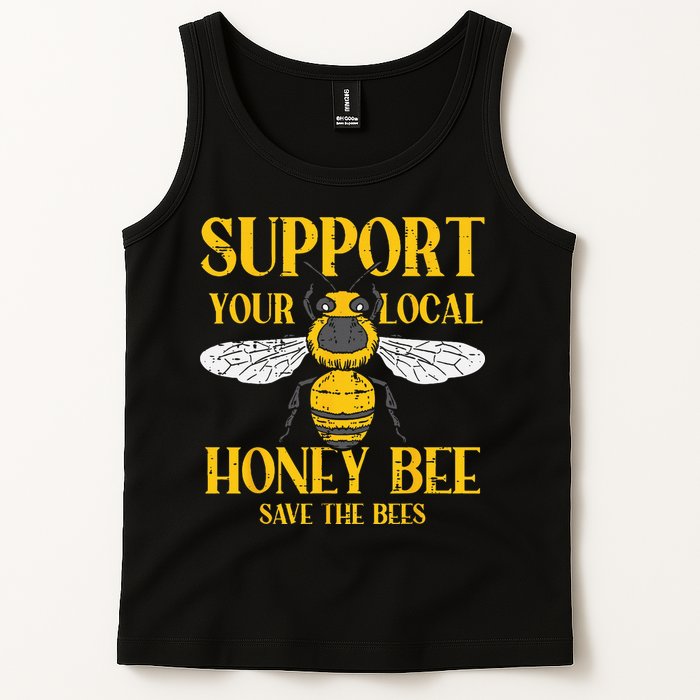 Support Your Local Honey Bee Save Bees Beekeeping Beekeeper Tank Top