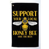 Support Your Local Honey Bee Save Bees Beekeeping Beekeeper Golf Towel