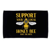 Support Your Local Honey Bee Save Bees Beekeeping Beekeeper Microfiber Hand Towel